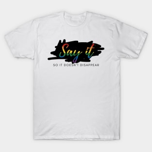 PRIDE, say it T-Shirt